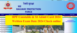 RPF Admit Card 2024 Download Constable & SI Exam Date Railway Sub Inspector Hall Ticket link at rpf.indianrailways.gov.in