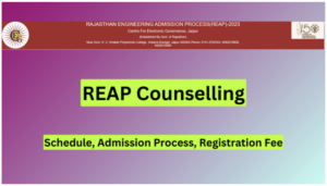 [Official] Reap 2024 Registration Date, Counselling, Choice Filling