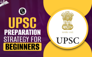 Greatest UPSC Preparation Technique For Novices