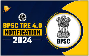 BPSC TRE 4.0 Notification 2024, Examination Dates, Apply Online Link