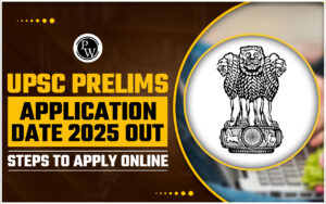 UPSC Prelims Software Date 2025 Out, Steps To Apply Online