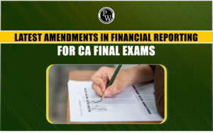 Newest Amendments In Monetary Reporting For CA Ultimate Exams