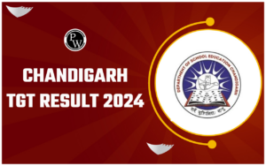 Chandigarh TGT Result 2024 Out, Download Topic Sensible Advantage Checklist