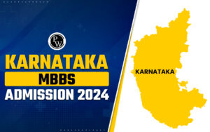 Karnataka MBBS Admission 2024, Dates, Eligibility Standards, Seat Matrix