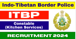 ITBP Constable Kitchen Companies Recruitment 2024 Notification Out For 819 Post and Online Apply Type