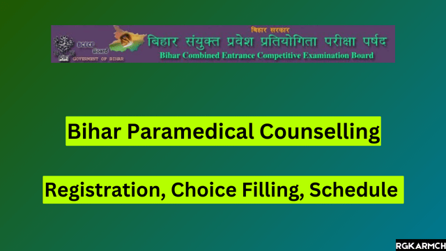 Bihar Paramedical Counselling 2024, Registration, Choice Filling, Schedule 