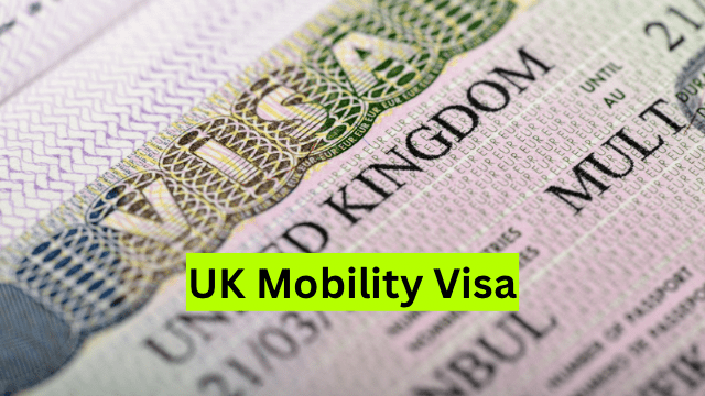 UK Mobility Visa, Eligibility Criteria, How to apply online?