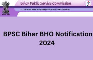 Bihar BHO Recruitment 2024 Examination Date and Admit Card Out for 318 Vacancies