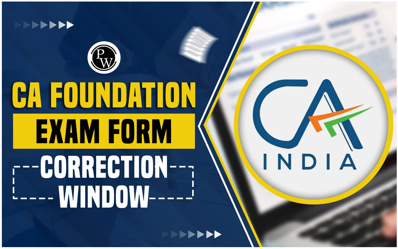 CA Foundation Exam Form Correction Window