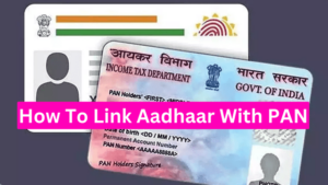 How To Link Aadhaar With PAN? Check the Complete Process!