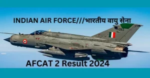 AFCAT 2 Result 2024 PDF Download Link Cut Off Official Website at afcat.cdac.in IAF Recruitment Notification Answer key