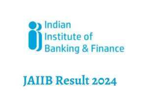 JAIIB Result 2024 Out, Rating Card and Result Link