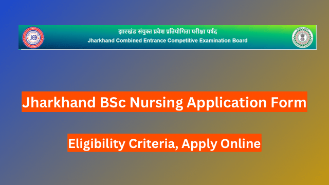 Jharkhand BSc Nursing Application Form