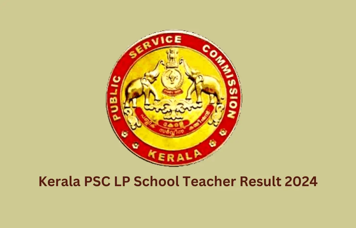 Kerala PSC LP School Teacher Result 2024