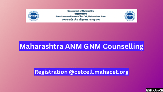 Maharashtra ANM GNM Counselling 2024 Registration @cetcell.mahacet.org