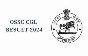 OSSC CGL Result 2024, Prelims Reduce Off and Result PDF