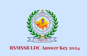 RSMSSB LDC Reply Key 2024 Quickly, Clerk Response Sheet PDF