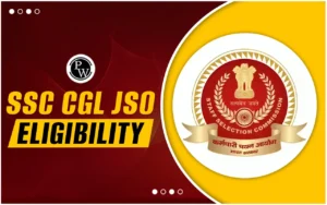 SSC CGL JSO Eligibility Standards 2024, Age Restrict, Qualification