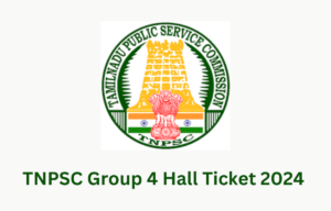 TNPSC Group 4 Corridor Ticket 2024 Download for Prelims Examination on June 9