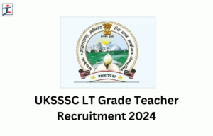 UKSSSC LT Grade Instructor Examination Date 2024 and Corridor Ticket Out for 1544 Vacancies