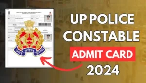 UP Police Admit Card 2024, Constable Exam Date, Download Link @uppbpb.gov.in