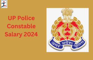 UP Police Constable Wage 2024, In Hand Wage Construction, Pay Scale