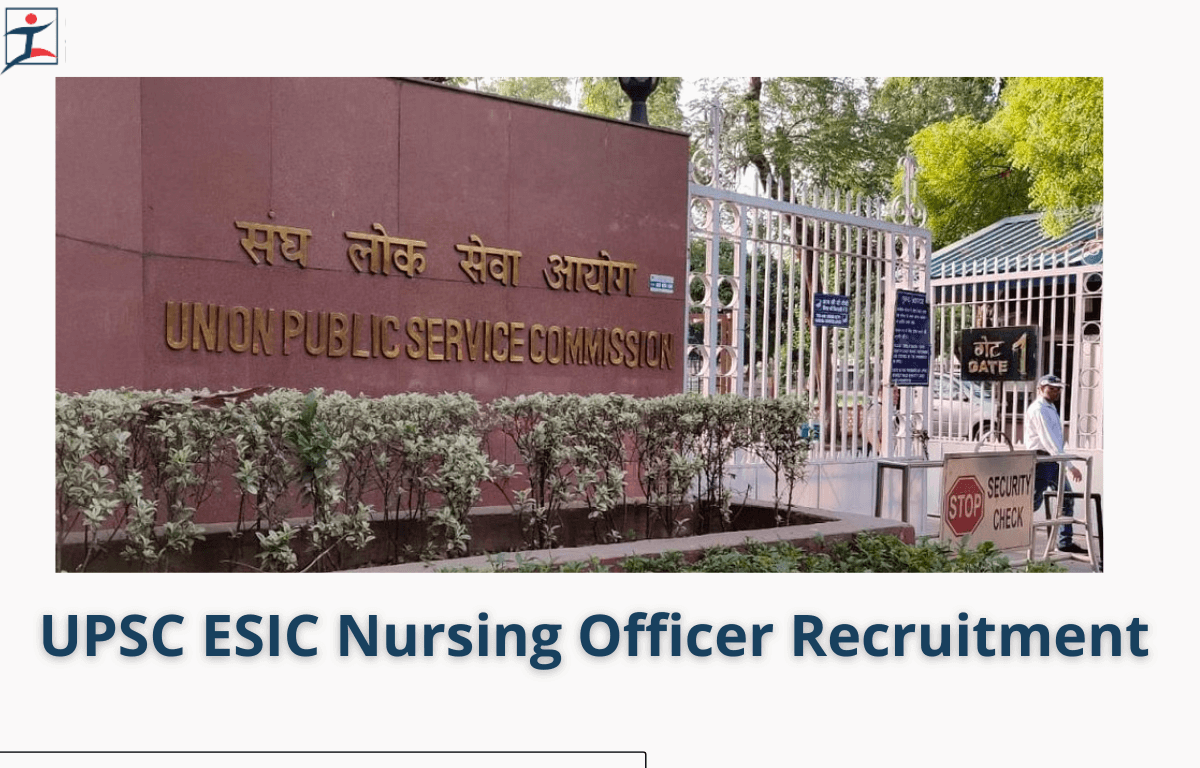 UPSC ESIC Nursing Officer Recruitment