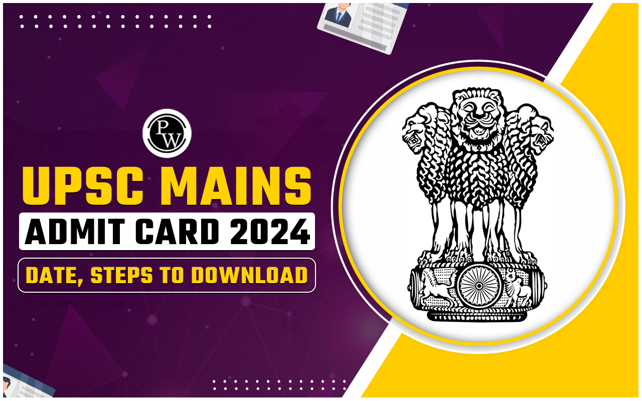 UPSC Mains Admit Card 2024