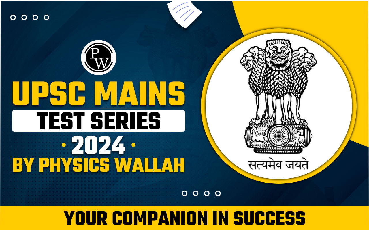 UPSC Mains Test Series 2024