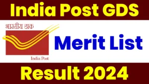 India Post GDS Merit List 2024, Gramin Dak Sevak 1st Selection List & Cut Off Marks