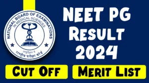 NEET PG Result 2024, Cut Off Marks, Scorecard & Merit List @natboard.edu.in