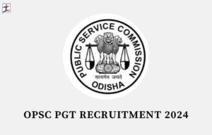 OPSC PGT Recruitment 2024 Examination Date Out, Verify Full Examination Schedule