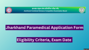 Jharkhand Paramedical Software Type 2024, Eligibility Standards, Examination Date 