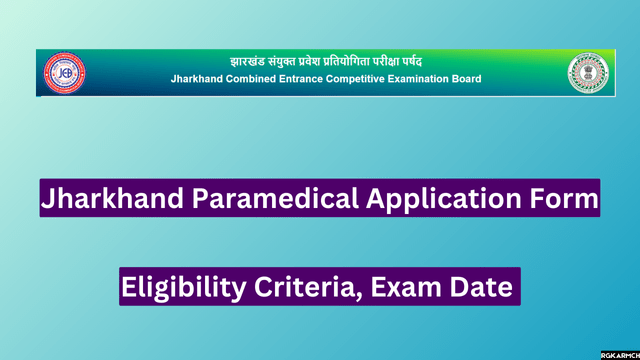 Jharkhand Paramedical Application Form 2024, Eligibility Criteria, Exam Date 