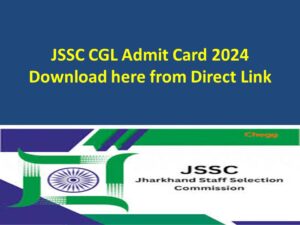 JSSC CGL Admit Card 2024 Download Link at jssc.nic.in Jharkhand JGGLCCE Name Letter Sarkari Result Recruitment Notification