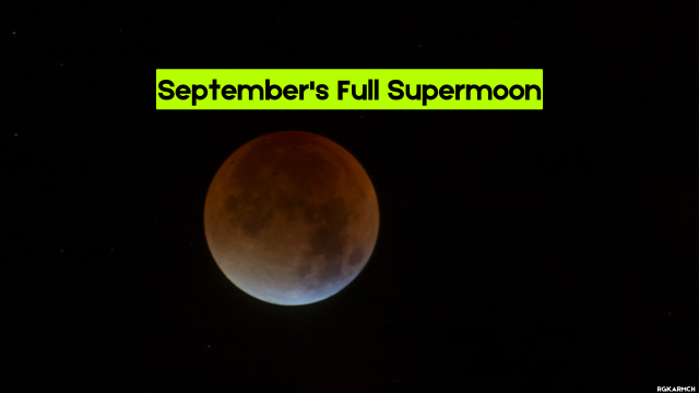 September's Full Supermoon 2024: Harvest Moon and Eclipse!