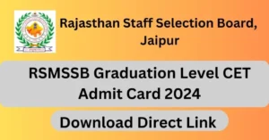 RSMSSB CET Admit Card 2024 Download Link Examination Date Official Web site at rsmssb.rajasthan.gov.in Log In Verify RSSB Recruitment