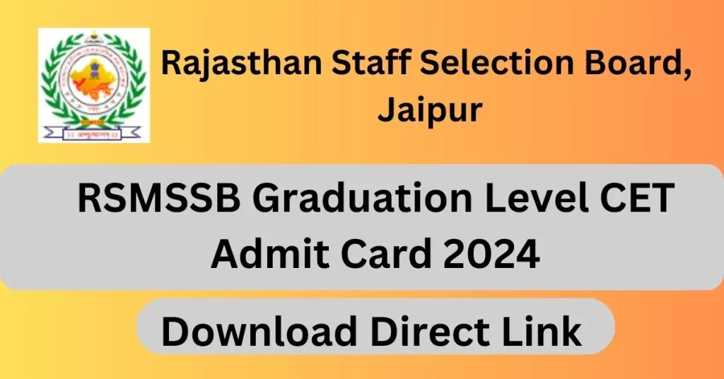 RSMSSB CET Admit Card 2024 Download Link Exam Date Official Website at rsmssb.rajasthan.gov.in Log In Check RSSB Recruitment