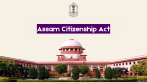 Assam Citizenship Act – What’s it? All it’s essential learn about it!